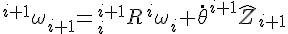 $^{i+1}\omega_{i+1}=^{i+1}_{i}R \, ^{i}\omega_{i} + \dot{\theta} ^{i+1}\hat{Z}_{i+1}$